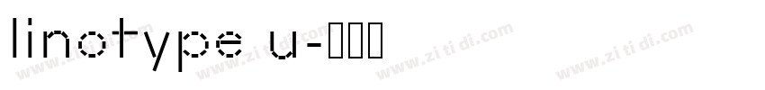 linotype u字体转换 linotype u字体转换